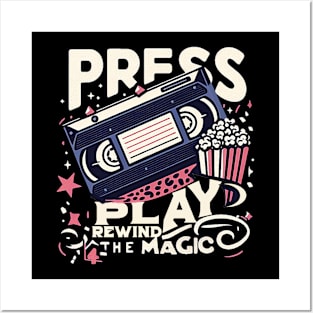 press play rewind the magic Posters and Art